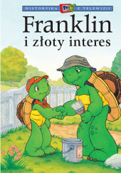 Okładka książki Franklin i złoty interes Paulette Bourgeois