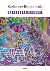 Okładka książki Oumuamua Kazimierz Brakoniecki