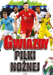 Okładka książki Gwiazdy Piłki Nożnej Mateusz Okęcki,&nbsp;Bogusław Tryhubczak,&nbsp;Joanna Włodarczyk