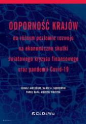 Odporność krajów na różnym poziomie rozwoju na ekonomiczne skutki światowego kryzysu finansowego oraz pandemii COVID-19