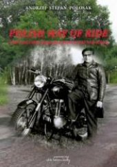 Polish way of ride Zarys historii produkcji motocykli nad Wisłą