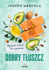 Okładka książki Dobry tłuszcz Joseph Mercola