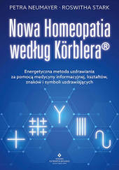 Okładka książki Nowa homeopatia w oparciu o symbole Korblera Petra Neumayer,&nbsp;Roswitha Stark