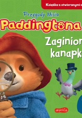 Okładka książki Zaginiona kanapka Przygody Misia Paddingtona Książka z otwieranymi okienkami