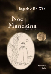 Okładka książki Noc Manekina Bogusław Janiczak