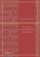 Okładka książki Studia ze słowotwórstwa albańskiego Artur Kurasiński