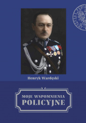 Moje wspomnienia policyjne