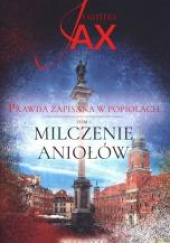 Milczenie Aniołów Prawda zapisana w popiołach