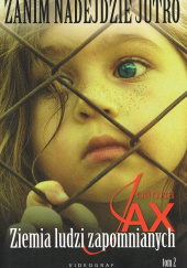 Zanim nadejdzie jutro Tom 2 Ziemia ludzi zapomnianych