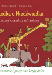 Okładka książki Gwiazdka u Niedźwiadka. Książkowy kalendarz adwentowy autora Garel Béatrice, 9788365480811