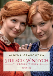 Ci którzy wierzyli. Stulecie Winnych