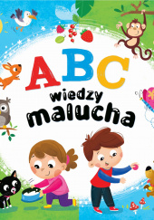 Okładka książki ABC wiedzy malucha Sylwia Kajdana