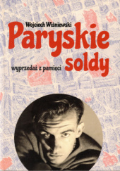 Okładka książki Paryskie soldy. Wyprzedaż z pamięci Wojciech Wiśniewski