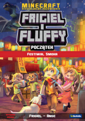 Okładka książki Frigiel i Fluffy Festiwal smoka Frigiel Ange