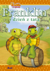 Okładka książki Franklin i dzień z tatą Paulette Bourgeois