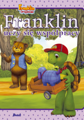 Okładka książki Franklin uczy się współpracy Paulette Bourgeois