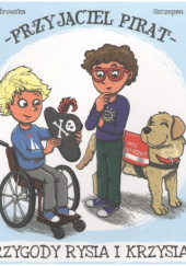 Okładka książki Przyjaciel Pirat Przygody Rysia i Krzysia Szczepan Atroszko,&nbsp;Marta Ostrowska
