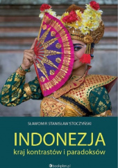 Okładka książki Indonezja. Kraj kontrastów i paradoksów