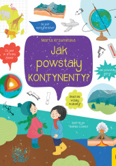 Okładka książki Co i jak? Jak powstały kontynenty? Marta Krzemińska
