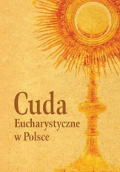 Okładka książki Cuda Eucharystyczne w Polsce Dorota Mazur