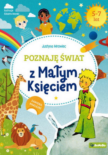 Poznaję świat z Małym Księciem - Justyna Mrowiec | Książka w