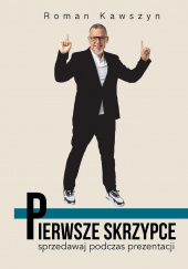 Pierwsze skrzypce Sprzedawaj podczas prezentacji