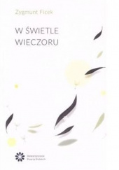 Okładka książki W świetle wieczoru Zygmunt Ficek