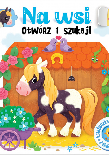 Na wsi. Otwórz i szukaj! Książeczka rozkładanka z okienkami