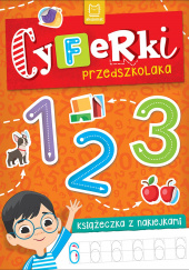 Okładka książki Cyferki przedszkolaka. Książeczka z naklejkami Agnieszka Bator