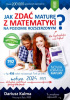 Okładka książki Jak zdać maturę z matematyki na poziomie rozszerzonym? Dla bystrzaków i nie tylko Dariusz Kulma