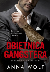 Okładka książki Obietnica gangstera. Bracia Tarasow Anna Wolf