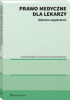 Okładka książki Prawo medyczne dla lekarzy. Wybrane zagadnienia Karkut Anna,&nbsp;Krzysztof Izdebski,&nbsp;Kolankiewicz Karol