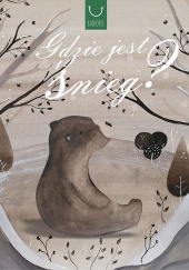 Okładka książki Gdzie jest Śnieg? Katarzyna Zych