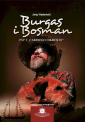Okładka książki Burgas i Bosman. Psy z Czarnego Diamentu Jerzy Radomski