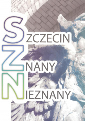 Szczecin znany nieznany