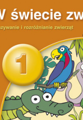 Okładka książki PUS W świecie zwierząt cz. 1. Nazywanie i rozróżnianie zwierząt Bogusław Świdnicki