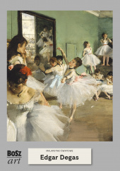 Okładka książki Edgar Degas. Malarstwo światowe autora praca zbiorowa, 9788375765755
