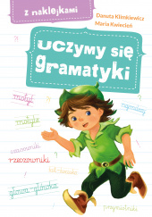 Okładka książki Uczymy się gramatyki z naklejkami Danuta Klimkiewicz,&nbsp;Maria Kwiecień