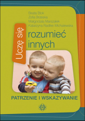 Okładka książki Patrzenie i wskazywanie uczę się rozumieć innych Beata Blok