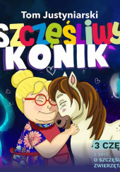 Okładka książki Szczęśliwy konik Tom Justyniarski