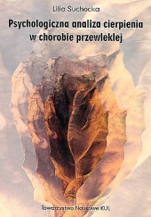 Psychologiczna analiza cierpienia w chorobie przewlekłej