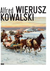 Okładka książki Alfred Wierusz-Kowalski autora Eliza Ptaszyńska, 9788375765717