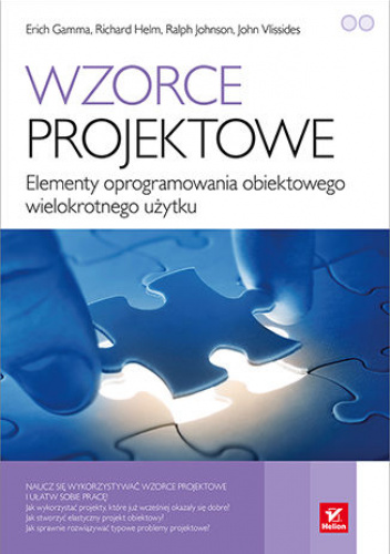 Wzorce Projektowe Elementy Oprogramowania Obiektowego Wielokrotnego Użytku