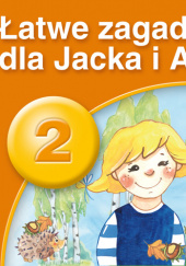 Okładka książki PUS Łatwe zagadki dla Jacka i Agatki cz. 2. Najbliższe otoczenie dziecka Bogusław Świdnicki