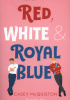Red, White & Royal Blue