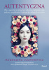 Okładka książki Autentyczna. Jak żyć w zgodzie ze sobą i swoimi wartościami Magdalena Juchniewicz