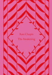Okładka książki The Awakening autora Kate Chopin, 9780241630785