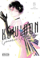 Okładka książki Kowloon Generic Romance, Vol. 8 Jun Mayuzuki