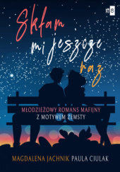 Okładka książki Skłam mi jeszcze raz Paula Ciulak,&nbsp;Magdalena Jachnik