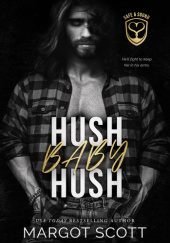 Okładka książki Hush Baby Hush Margot Scott